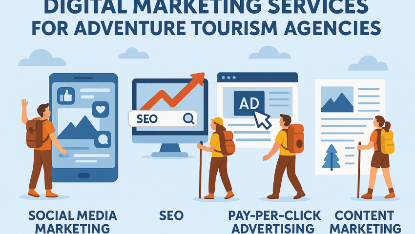 Digital Marketing Services for Adventure Tourism Agencies