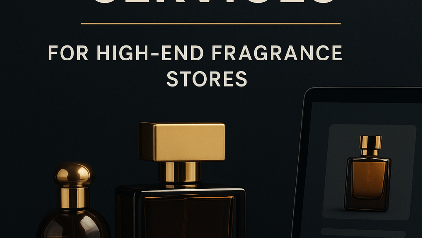 Digital Marketing Services for High-End Fragrance Stores