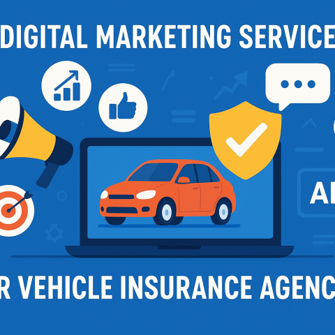 Digital Marketing Services for Vehicle Insurance Agencies