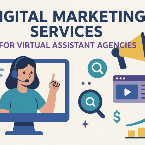 Digital Marketing Services For Virtual Assistant Agencies