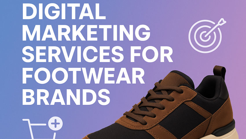 Digital Marketing Services For Footwear Brands