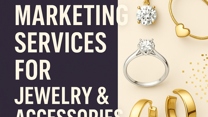 Digital Marketing Services For Jewelry & Accessories Stores