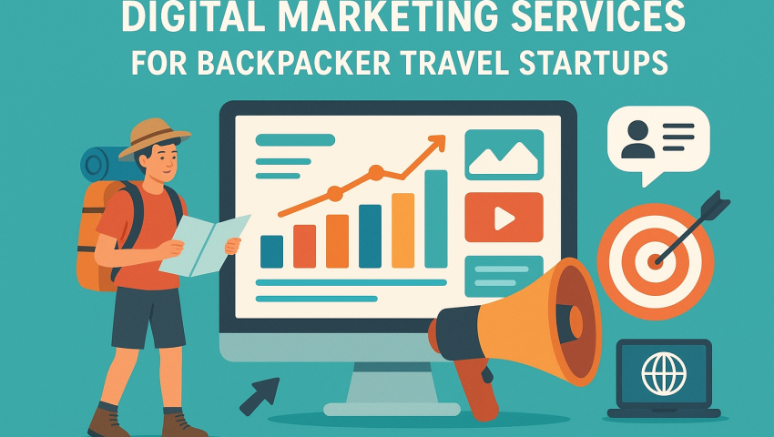 Digital Marketing Services for Backpacker Travel Startups