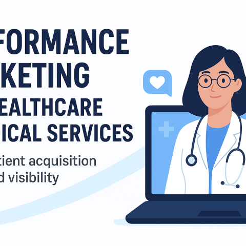 Performance Marketing For Healthcare & Medical Services