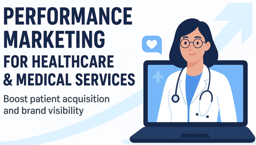 Performance Marketing For Healthcare & Medical Services
