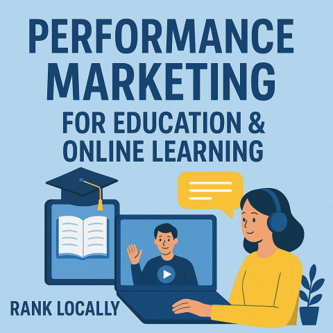 Performance Marketing for Education & Online Learning