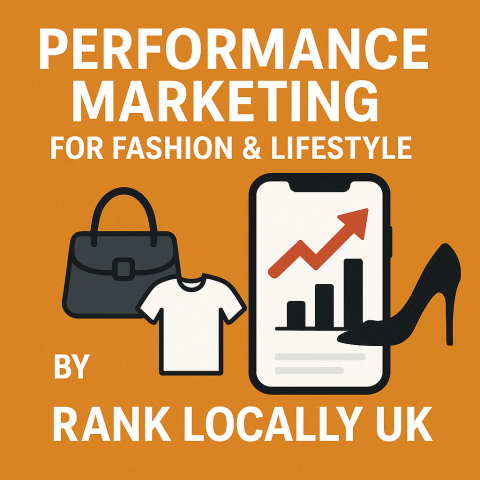 Performance Marketing for Fashion & Lifestyle Brands