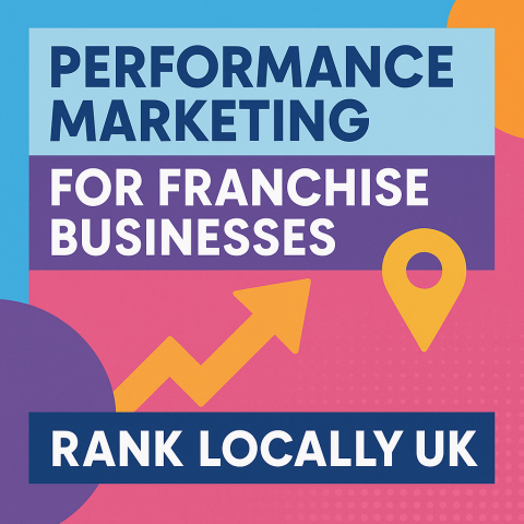 Performance Marketing for Franchise Businesses