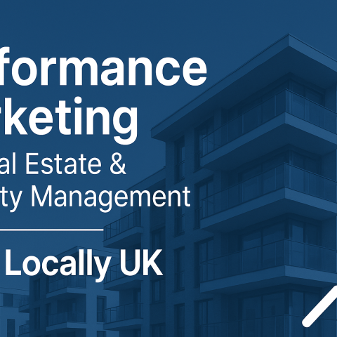 Performance Marketing For Real Estate & Property Management