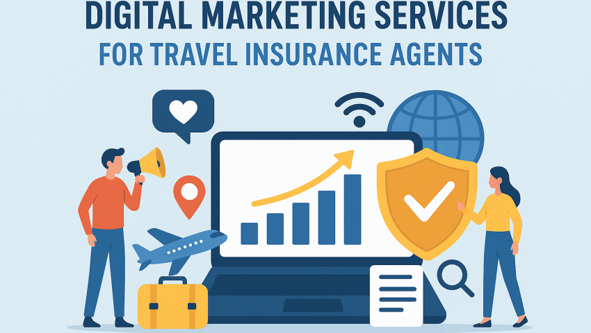Digital Marketing Services for Travel Insurance Agents