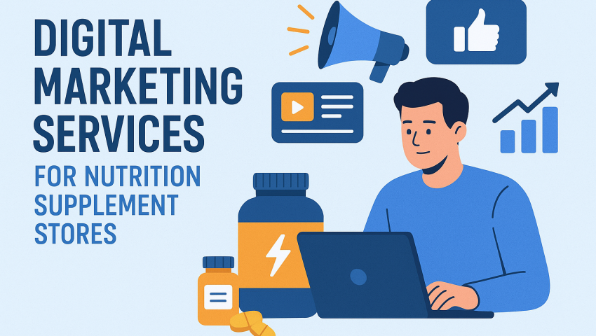 Digital Marketing Services for Nutrition Supplement Stores